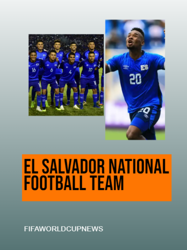 El Salvador National Football Team - FIFA World Cup News