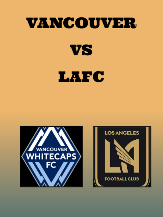 Vancouver vs LAFC