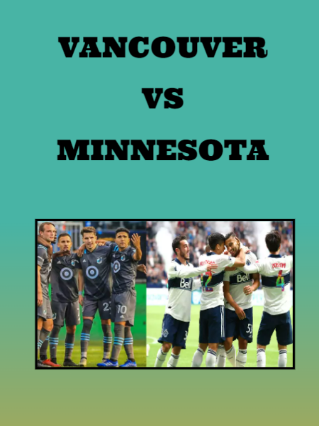 Vancouver Whitecaps vs Minnesota United