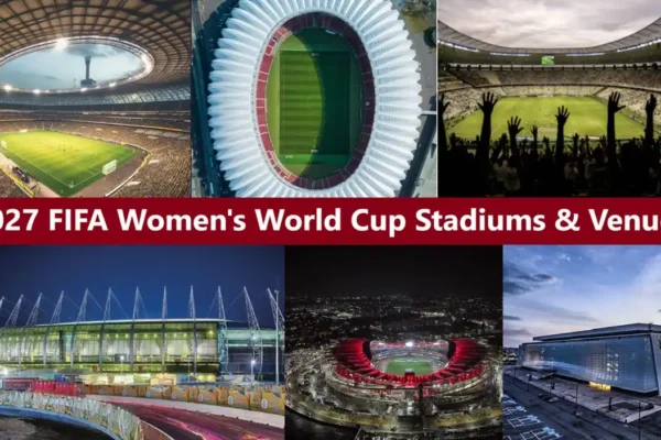 2027 FIFA Women's World Cup Stadiums & Venues