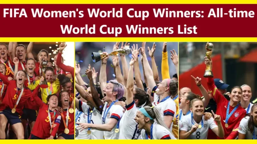 List of the FIFA Women's World Cup Winners