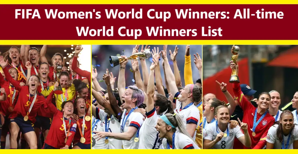 List of the FIFA Women's World Cup Winners