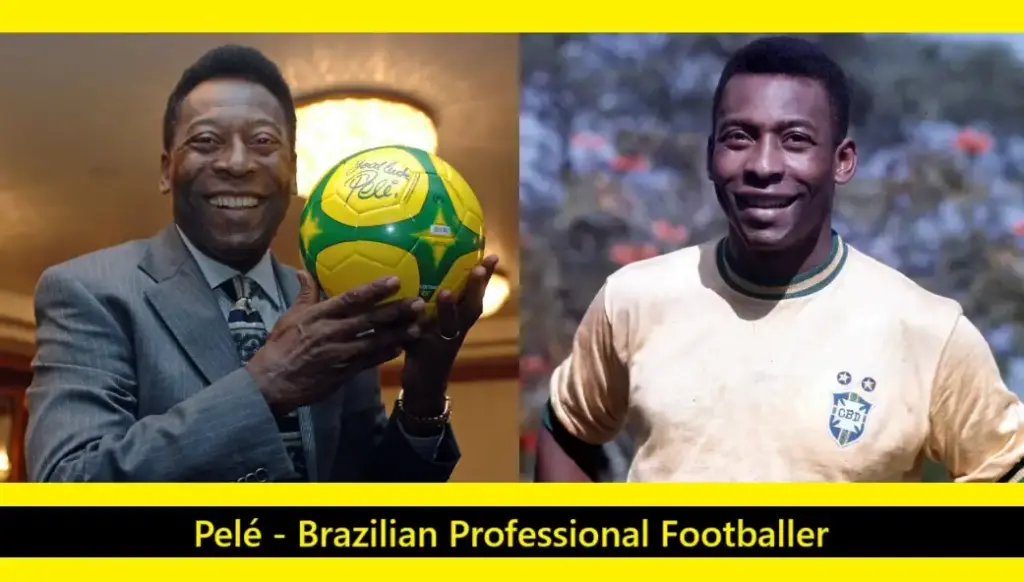 Pele Brazilian professional footballer