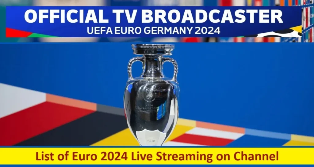 List of Euro 2024 TV Live Streaming on Channel