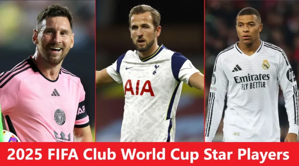 2025 FIFA Club World Cup Star Players 2025 FIFA Club World Cup Fixtures in USA