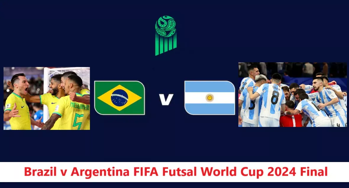 Brazil vs Argentina Futsal World Cup 2024 Final FIFA World Cup News