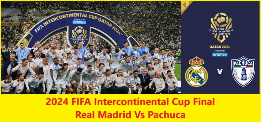 2024 FIFA Intercontinental Cup Final Real Madrid Vs Pachuca