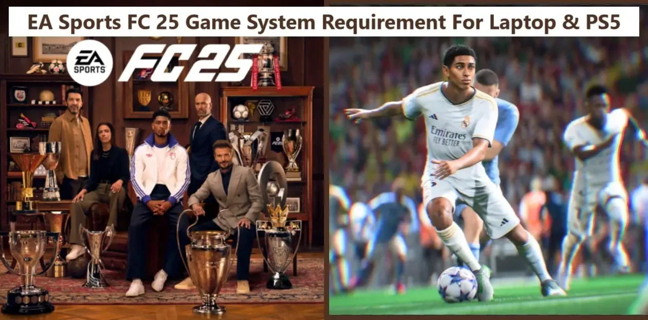 EA Sports FC 25 Game System Requirement For Laptop PS5 EA Sports FC 25 Game System Requirement For Laptop & PS5