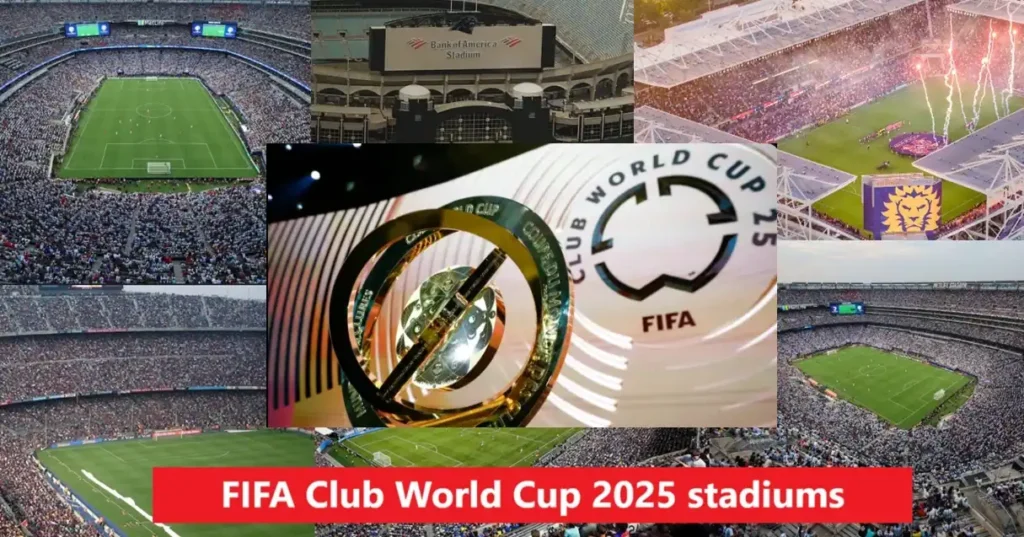 FIFA Club World Cup 2025 stadiums