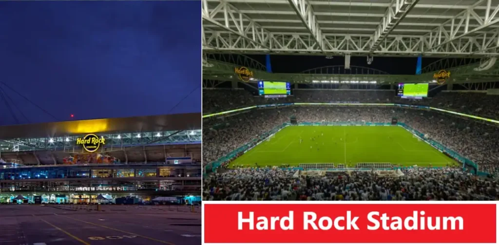 Hard Rock Stadium Miami Gardens Florida USA 2025 FIFA Club World Cup Stadiums List