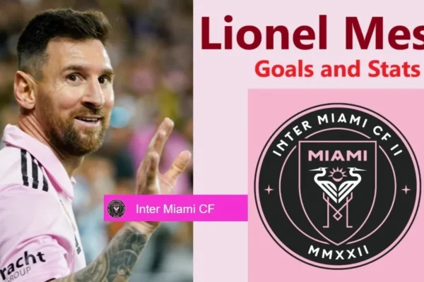 Messi Inter Miami Goals and Stats