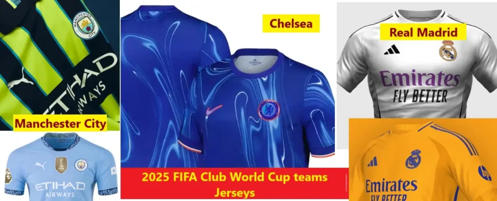 2025 FIFA Club World Cup Chelsea, Real Madrid and Manchester City Jerseys