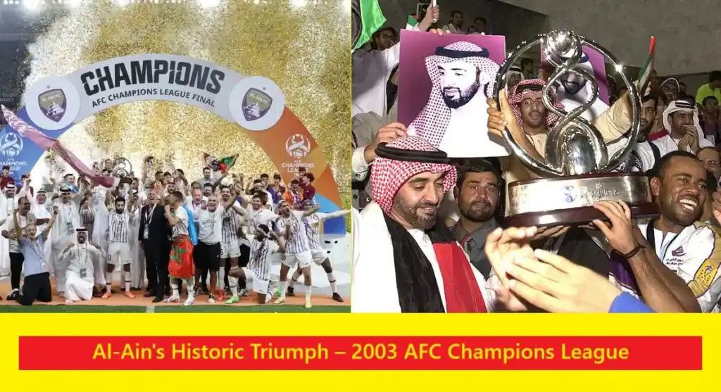 Al-Ain's Historic Triumph – 2003 AFC Champions League