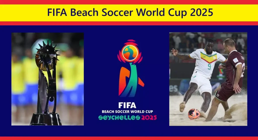 FIFA Beach Soccer World Cup 2025 Fixtures, Teams and Matches date