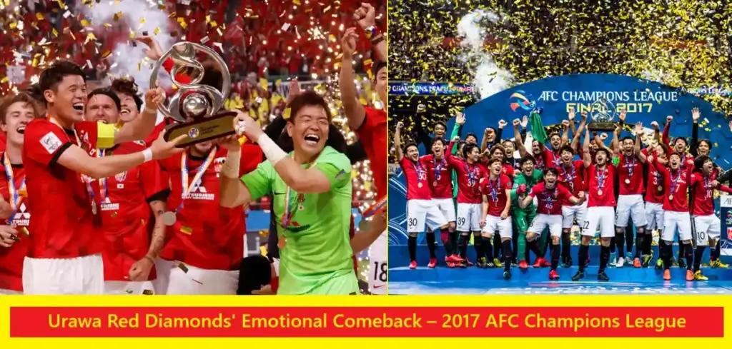 Urawa Red Diamonds' Emotional Comeback – 2017 AFC Champions League