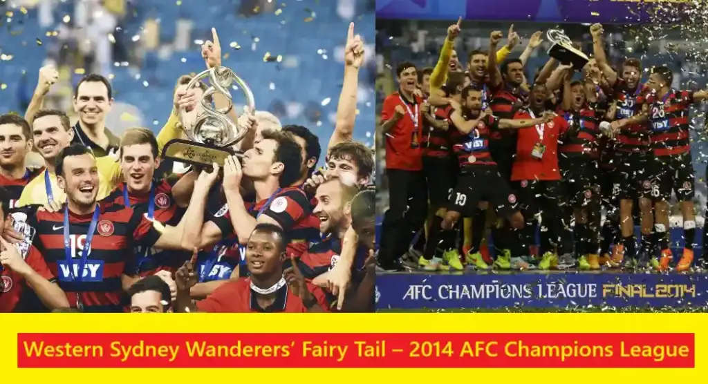 Western Sydney Wanderers’ Fairy Tail – 2014 AFC Champions League