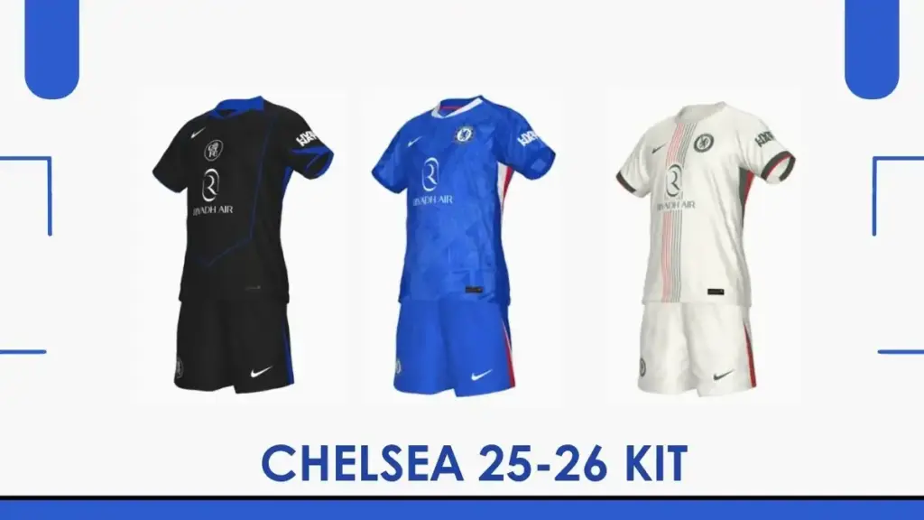 Chelsea 25-26 Home Kit and Away kit in Football match