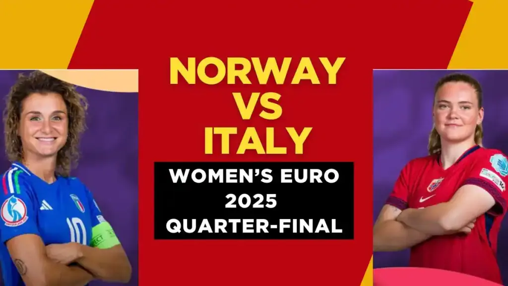 Norway vs Italy – Women’s Euro 2025 Quarter-final Preview & Prediction